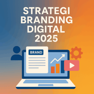 Strategi Branding Digital 2025