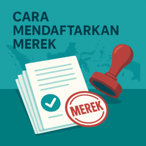 Ilustrasi pendaftaran merek di Indonesia: dokumen resmi dan stempel MEREK